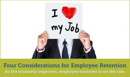 Four considerations for employee retention: as the economy improves, employee turnover is on the rise