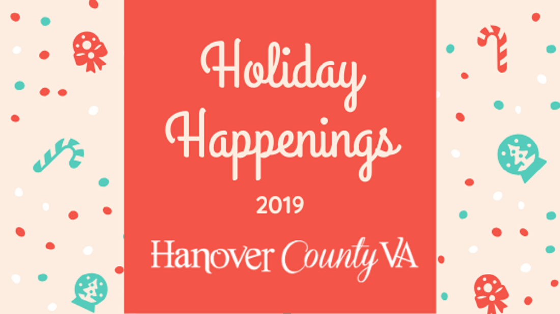 Holiday Happenings in Hanover 2019 Hanover County Virginia Economic
